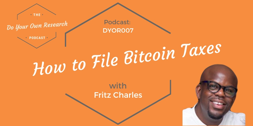 How to File Your Cryptocurrency Taxes with Fritz Charles – DYOR 007